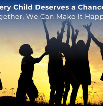Every Child Deserves a Chance – Here’s How We’re Making it Happen
